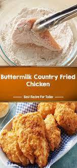 Buttermilk Country Fried Chicken Country Fried Chicken Fried Chicken Recipes Recipes