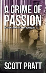 Kindle Monthly Deals 85 Off Limited Time Only A Crime Of Passion Joe Dillard Series Book 7 These Deals Are Go Suspense Books Thriller Books Crime Books