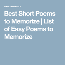 The Best Short Poems To Memorize How To Memorize Things Short Poems Best Short Poems
