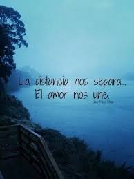 La Distancia Nos Separa El Amor Nos Une Thoughts Life Love