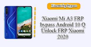> boxes activations > miracle box. Xiaomi Mi A3 Frp Bypass Android 10 Q Unlock Frp Xiaomi 2020