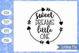 Free Free 303 Sweet Dreams Little One Svg SVG PNG EPS DXF File