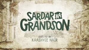 'sardar ka grandson' tells a fresh story that has its heart in the right place. Sardar Ka Grandson Cast Release Date Actress Name