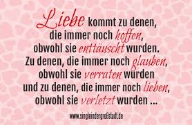 Spruch Liebe Kommt Zu Denen Single In Der Großstadt
