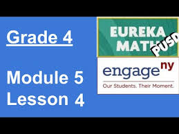 X you appear to be using internet explorer 0. Eureka Math Grade 4 Module 5 Lesson 4 Youtube