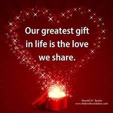 You are my everything quotes there is nothing more valuable in this world than the love we share. Our Greatest Gift In Life Is The Love We Share Harold W Becker Unconditionallove Inspirational Quotes Image Quotes True Love Quotes