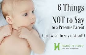 Postpartum depression is not the same as the baby blues, a much. 6 Things Not To Say To A Preemie Parent And What To Say Instead Preemie Babies 101 Preemie Babies Nicu Baby Preemie