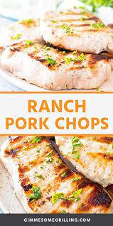 Ranch Pork Chops Are A Quick And Easy Dinner On The Grill These Grilled Boneless Pork Chops On Grilling Recipes Pork Grilled Dinner Boneless Pork Chop Recipes