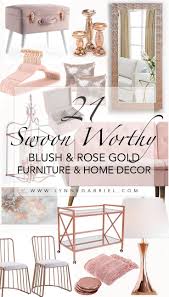 21 Swoon Worthy Blush And Rose Gold Furniture And Home Decor You Will Ever Find Whatever Is Lovely Rose Gold Furniture Gold Home Decor Gold Furniture
