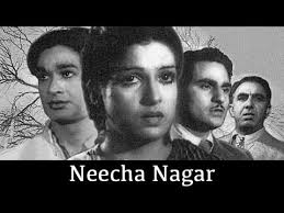 Neecha Nagar 1946 Youtube 'neecha nagar' became the first indian film to gain recognition at the cannes film festival, after it shared the grand prix du festival international du film (best film). neecha nagar 1946
