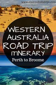 Perth To Broome Drive Itinerary Claire S Footsteps Australian Road Trip Western Australia Road Trip Australia Itinerary