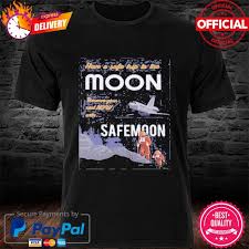 Safe, strong investments go to the moon! Davidloshirt Have A Safe Trip To The Moon Reserve Your Seat Now With Safe Moon Shirt Dá»± An Biá»‡t Thá»± Valora Mizuki Park Binh Chanh
