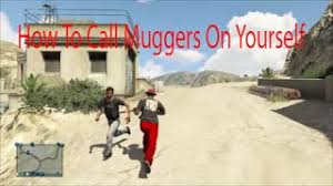 Players are able to call lamar davis to send the mugger after a specific player for $ 1,000 after reaching level 50. Working Call Mugger On Yourself D Se7ensins Gaming Community