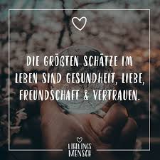 Visual Statements Die Grossten Schatze Im Leben Sind Gesundheit Liebe Freundschaft Vertrauen Spruche Zitate Quo Zitate Spruche Zitate Beliebte Zitate