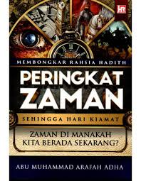 Search nearly 14 million words and phrases in more than 470 language pairs. Membongkar Rahsia Hadith Peringkat Zaman Sehingga Hari Kiamat