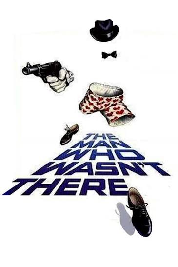 The Man Who Wasn't There | Rotten Tomatoes