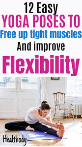 Yoga For Flexibility Beginners Healthody In 2020 Yoga Poses For Beginners Yoga For Flexibility Yoga For Beginners