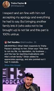 Oct 14, 2015 · the latest tweets from trisha paytas (@thedishontrish). Trisha Paytas Calls Out Ethan Klein For Bringing Up Her Sister During His Response To Her Apology Says His Claims Are 100 Untrue