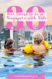 30 Best Places To Visit In Singapore With Kids Travel Melodies In 2020 Singapore With Kids Travel With Kids Cool Places To Visit