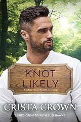 Knot Likely (Knotted Paths #5) by Crista Crown