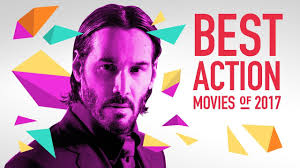 Action, comedy, drama, language : The Best Action Movies Of 2017 Youtube