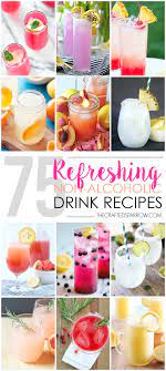 75 Refreshing Non Alcoholic Drink Recipes Drinks Alcohol Recipes Alcoholic Drinks Non Alcoholic Drinks