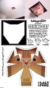 Le grand livre du mois nombre de pages: Ceiling Cat Is Watching You Jpg 1131 2000 Pixels Bastelarbeiten Aus Papier Und Pappe Druckvorlagen Basteln Mit Papier