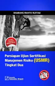 Cukup pilih tingkat anda dan kami akan menunjukkan jawabannya. Persiapan Ujian Sertifikasi Manajemen Risiko Usmr Tingkat Dua Salemba