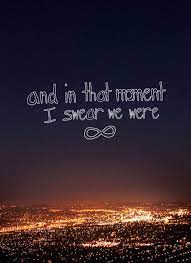 This one moment when you know you're not a sad story. The Infinite Moment Of Us Quotes Quotesgram