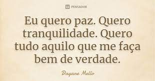 Вы ищете песню gama tudo o que eu quero? Eu Quero Paz Quero Tranquilidade Quero Dayane Mello Pensador
