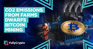 Per the report, the recent price and hash rate increase of. Carbon Emissions From Farms Dwarfs Bitcoin Mining Output