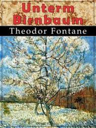 Unterm Birnbaum Unterm Birnbaum Birnbaum Theodor Fontane