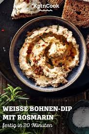 Weisse Bohnen Dip Mit Rosmarin Weisse Bohnen Rezepte Lebensmittel Essen