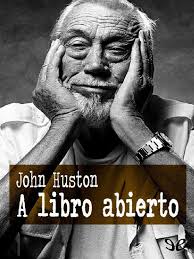 A Libro Abierto de John Huston