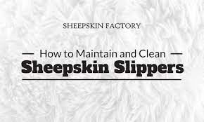 How To Maintain And Clean Sheepskin Slippers