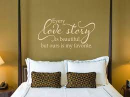 Master bedroom decor and quotes for the walls are easy to install make the walls of your master bedroom an ode to your love story with our bedroom vinyl wall decals, or add a little spice with our fun bedroom vinyl wall art or a beautiful inspirational wall quote decal. Every Love Story Is Beautiful Love Wall Decal Master Etsy Wall Decals For Bedroom Master Bedrooms Decor Bedroom Decor