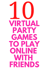 Best Virtual Party Games To Play With Family And Friends Virtual Party Virtual Party Games Party Games