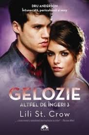 Gelozie (Strange Angels, #3) by Lili St. Crow