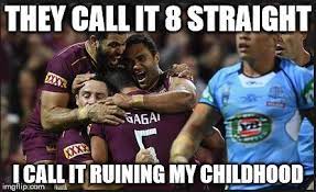 League football teams was contested entirely under 'state of origin' selection rules. State Of Origin Memes Imgflip
