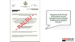Dengan segala hormatnya perkara di atas adalah dirujuk. Surat Pengurniaan Darjah Kebesaran Negeri Perak Kononnya Dikeluarkan Oleh Pejabat Suk Perak Adalah Palsu Sebenarnya My