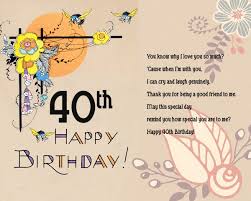 Express your feelings with these saying images and video on our happy birthday wishes site. 120 Best Happy 40th Birthday Wishes And Messages