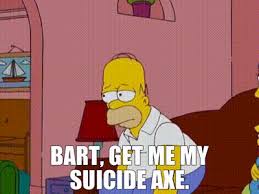 YARN | Bart, get me my suicide axe. | The Simpsons (1989) - S19E16 Comedy |  Video gifs by quotes | 7b0276bf | 紗