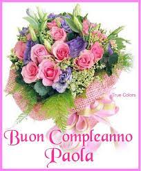 Fiori a domicilio per compleanno. Buon Compleanno Paola Buono Compelanno