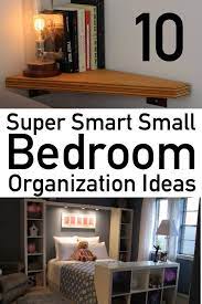 10 Genius Small Bedroom Organization Ideas The Unlikely Hostess Bedroom Storage For Small Rooms Small Bedroom Organization Small Room Design