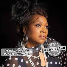 Marcia J. Ball is still hungry