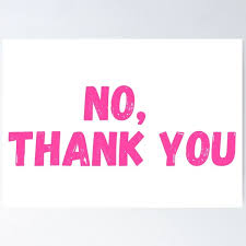 No Thank You Posters for Sale | Redbubble