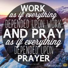 4 Ways To Work Hard While Depending On Prayer Christianquotes Info