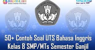 Check spelling or type a new query. Lengkap 50 Contoh Soal Uts Bahasa Inggris Kelas 8 Smp Mts Semester Ganjil Terbaru Bospedia