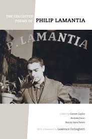 The Collected Poems Of Philip Lamantia By Philip Lamantia Garrett Caples Nancy Joyce Peters Andrew Joron Paperback University Of California Press