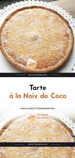 Tarte A La Noix De Coco Recette Tarte A La Noix De Coco Tarte Aux Noix Recette Noix De Coco